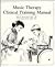 Music Therapy Clinical Training Manual