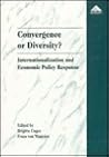 Convergence or Diversity?: Internationalization and Economic Policy Response