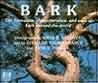 Bark: The Formation, Characteristics, and Uses of Bark Around the World