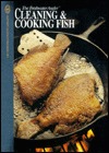 Cleaning And Cooking Fish (Hunting and Fishing Library)