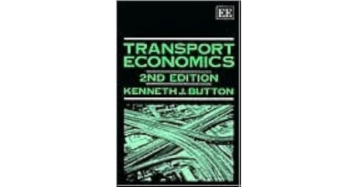 Transport Economics by J. Button
