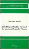 Zelda Fitzgerald and the Failure of the American Dream for Women by Koula Svokos Hartnett