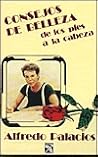 Consejos De Belleza De Los Pies a LA Cabeza (Spanish Edition) Consejos De Belleza De Los Pies a LA Cabeza (Spanish Edition)