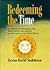 Redeeming the Time