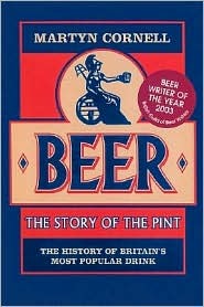 Beer: The Story of the Pint : The History Of Britain's Most Popular Drink (Paperback)