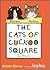 The Cats of Cuckoo Square: ...