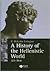 A History of the Hellenistic World: 323 - 30 BC (Blackwell History of the Ancient World)