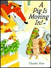 A Pig Is Moving in (Library Binding)