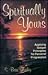 Spiritually Yours: Applying Gospel Principles for Personal Progression