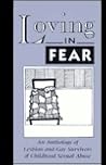 Loving in Fear: Lesbian and Gay Survivors of Childhood Sexual Abuse