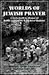 Worlds of Jewish Prayer: A Festschrift in Honor of Rabbi Zalman M. Schachter-Shalomi