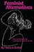 Feminist Alternatives by Nancy A. Walker