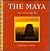 The Maya: Life, Myth, and Art