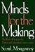 Minds for the Making: The R...