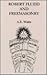 Robert Fludd and Freemasonry: Being the Rosicrucian and Masonic Connection