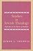 Studies in Jewish Theology:...