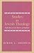 Studies in Jewish Theology: Reflections in the Mirror of Tradition