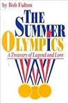 The Summer Olympics: A Treasury of Legend and Lore