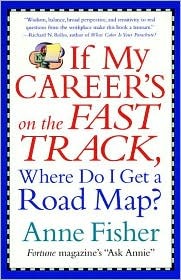 If My Career's on the Fast Track, Where Do I Get a Road Map?: Surviving and Thriving in the Real World of Work (Paperback)