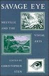 Savage Eye: Melville and the Visual Arts