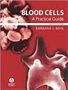Blood Cells: A Practical Guide