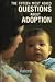 The Fifteen Most Asked Questions About Adoption by Laura L. Valenti The Fifteen Most Asked Questions About Adoption by Laura L. Valenti