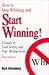 How to Stop Whining and Start Winning!: A Guide to Goal Setting and Time Management