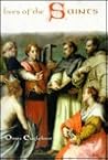Lives of the Saints Lives of the Saints