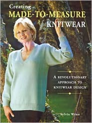 Creating Made-To-Measure Knitwear: A Revolutionary Approach to Knitwear Design (Paperback)