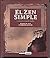 El Zen Simple (Fuentes De Sabiduria)