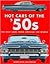 Hot Cars of the '50s: The Best Cars from Around the World (Rough and Tough)