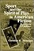 Sport and the Spirit of Play in American Fiction