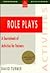 Role Plays: A Sourcebook of Activities for Trainers