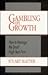 Gambling on Growth: How to ...