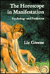 The Horoscope in Manifestation: Psychology and Prediction (Paperback)