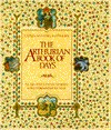 The Arthurian Book of Days: The Greatest Legend in the World Retold Throughout the Year (Hardcover)