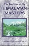 The Tradition of the Himalayan Masters The Tradition of the Himalayan Masters
