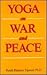 Yoga on War and Peace
