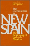 The Encomienda in New Spain: The Beginning of Spanish Mexico (Paperback)