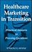 Healthcare Marketing in Transition by Terrence J. Rynne
