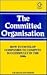 The Committed Organization by Graham E. Saunders