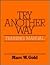 Try Another Way Training Manual