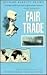 Fair Trade: Reform and Realities in the International Trading System