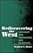 Rediscovering the West by Stephen C. Rowe