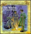 The Winter At Valley Forge: Survival and Victory (Paperback)