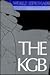 The KGB: The Russian Secret Police from the Days of the Czars to the Present (World Espionage Series)