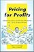Pricing for Profits: Estimating Costs and Setting Prices for the Textile Screen Printer