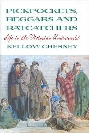 Pickpockets, Beggars and Ratcatchers: Life in the Victorian Underworld (Hardcover)