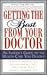 Getting The Best From Your Doctor by Alan N. Schwartz