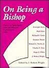 On Being a Bishop: Papers on Episcopacy from the Moscow Consultation, 1992
